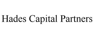 HADES CAPITAL PARTNERS