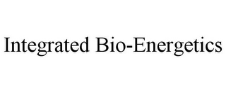 INTEGRATED BIO-ENERGETICS