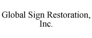 GLOBAL SIGN RESTORATION, INC.