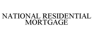 NATIONAL RESIDENTIAL MORTGAGE