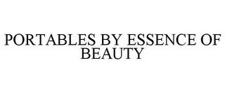 PORTABLES BY ESSENCE OF BEAUTY