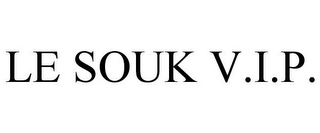 LE SOUK V.I.P.