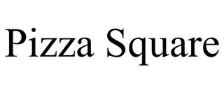 PIZZA SQUARE