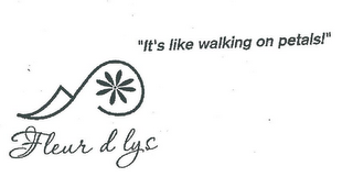 FLEUR D LYS "IT'S LIKE WALKING ON PETALS!"