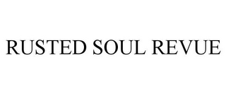 RUSTED SOUL REVUE