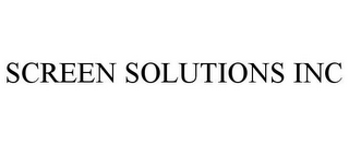 SCREEN SOLUTIONS INC