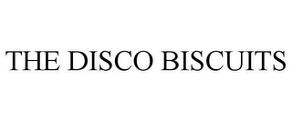 THE DISCO BISCUITS