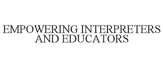 EMPOWERING INTERPRETERS AND EDUCATORS