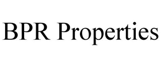 BPR PROPERTIES