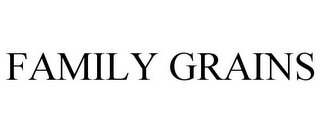 FAMILY GRAINS