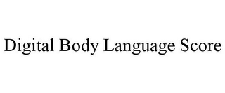 DIGITAL BODY LANGUAGE SCORE