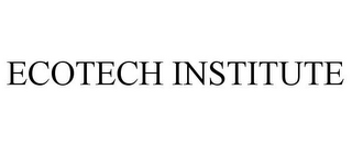 ECOTECH INSTITUTE