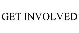 GET INVOLVED