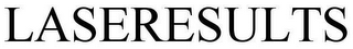 LASERESULTS