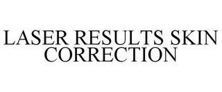 LASER RESULTS SKIN CORRECTION