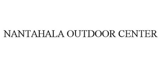 NANTAHALA OUTDOOR CENTER