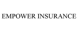 EMPOWER INSURANCE