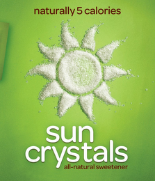 NATURALLY 5 CALORIES SUN CRYSTALS ALL-NATURAL SWEETENER