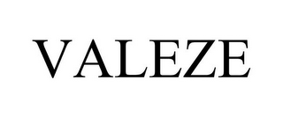 VALEZE