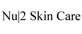 NU|2 SKIN CARE