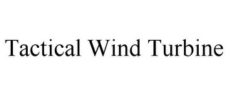 TACTICAL WIND TURBINE