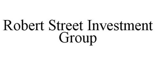 ROBERT STREET INVESTMENT GROUP