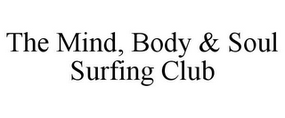 THE MIND, BODY & SOUL SURFING CLUB