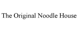 THE ORIGINAL NOODLE HOUSE