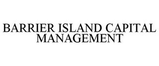 BARRIER ISLAND CAPITAL MANAGEMENT