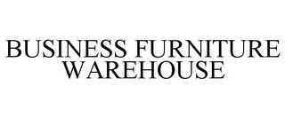 BUSINESS FURNITURE WAREHOUSE