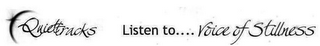 QUIETTRACKS LISTEN.... TO VOICE OF STILLNESS
