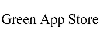 GREEN APP STORE