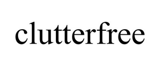 CLUTTERFREE