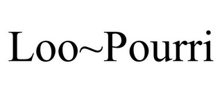 LOO~POURRI