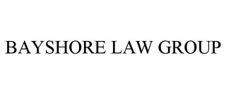 BAYSHORE LAW GROUP