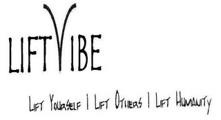 LIFTVIBE LIFT YOURSELF | LIFT OTHERS | LIFT HUMANITY