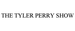 THE TYLER PERRY SHOW