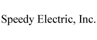 SPEEDY ELECTRIC, INC.