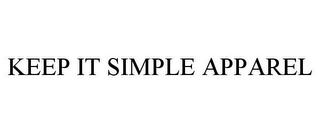 KEEP IT SIMPLE APPAREL