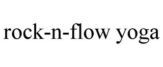 ROCK-N-FLOW YOGA
