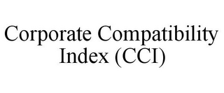 CORPORATE COMPATIBILITY INDEX (CCI)