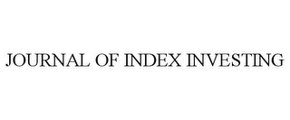 JOURNAL OF INDEX INVESTING