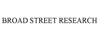 BROAD STREET RESEARCH