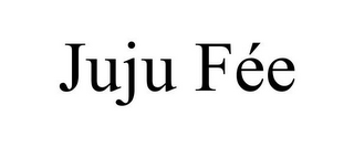 JUJU FÉE