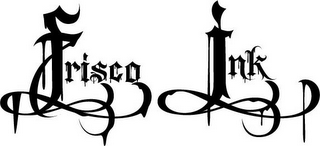 FRISCO INK