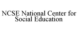 NCSE NATIONAL CENTER FOR SOCIAL EDUCATION