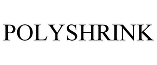 POLYSHRINK