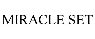 MIRACLE SET