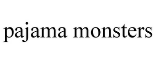 PAJAMA MONSTERS