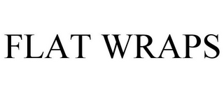 FLAT WRAPS